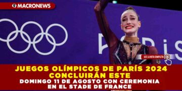 JUEGOS OLÍMPICOS DE PARÍS 2024 CONCLUIRÁN ESTE DOMINGO 11 DE AGOSTO CON CEREMONIA EN EL STADE DE FRANCE