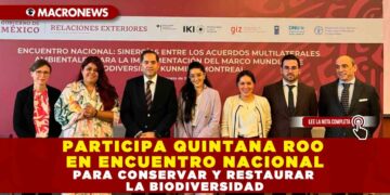 PARTICIPA QUINTANA ROO EN ENCUENTRO NACIONAL PARA CONSERVAR Y RESTAURAR LA BIODIVERSIDAD