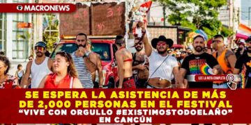 SE ESPERA LA ASISTENCIA DE MÁS DE 2,000 PERSONAS EN EL FESTIVAL “VIVE CON ORGULLO #EXISTIMOSTODOELAÑO” EN CANCÚN