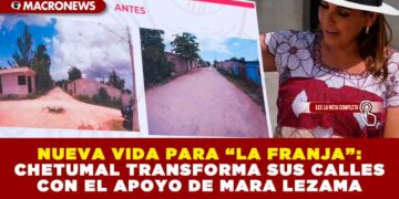 NUEVA VIDA PARA “LA FRANJA”: CHETUMAL TRANSFORMA SUS CALLES CON EL APOYO DE MARA LEZAMA