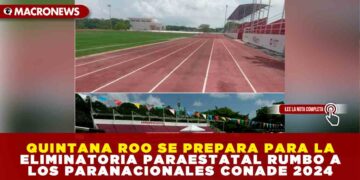 QUINTANA ROO SE PREPARA PARA LA ELIMINATORIA PARAESTATAL RUMBO A LOS PARANACIONALES CONADE 2024