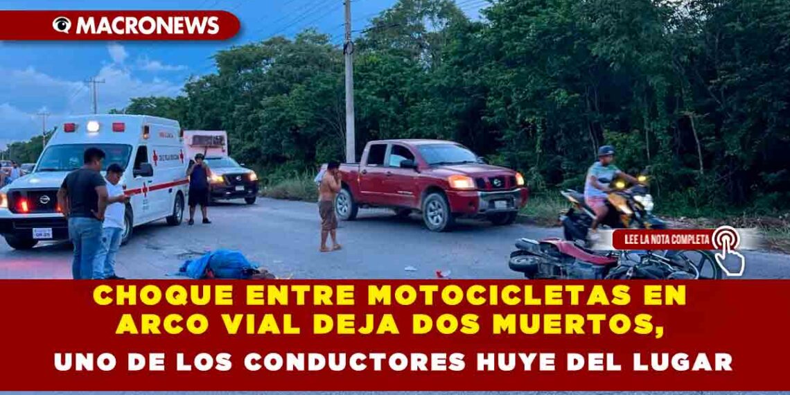 CHOQUE ENTRE MOTOCICLETAS EN ARCO VIAL DEJA DOS MUERTOS, UNO DE LOS CONDUCTORES HUYE DEL LUGAR