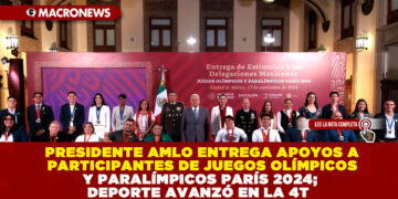 PRESIDENTE AMLO ENTREGA APOYOS A PARTICIPANTES DE JUEGOS OLÍMPICOS Y PARALÍMPICOS PARÍS 2024; DEPORTE AVANZÓ EN LA 4T