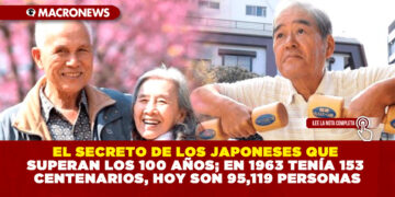 EL SECRETO DE LOS JAPONESES QUE SUPERAN LOS 100 AÑOS; EN 1963 TENÍA 153 CENTENARIOS, HOY SON 95,119 PERSONAS