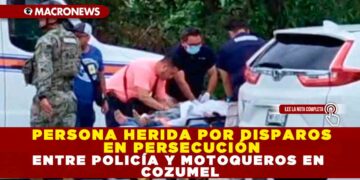 PERSONA HERIDA POR DISPAROS EN PERSECUCIÓN ENTRE POLICÍA Y MOTOQUEROS EN COZUMEL