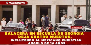 BALACERA EN ESCUELA DE GEORGIA DEJA CUATRO MUERTOS, INCLUYENDO AL MEXICANO CHRISTIAN ANGULO DE 14 AÑOS