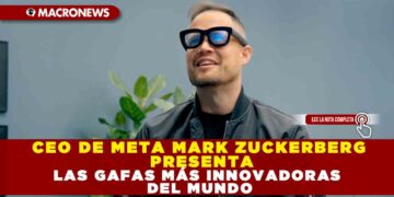 CEO DE META MARK ZUCKERBERG PRESENTA LAS GAFAS MÁS INNOVADORAS DEL MUNDO