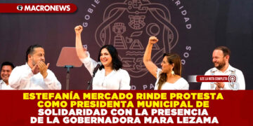 ESTEFANÍA MERCADO RINDE PROTESTA COMO PRESIDENTA MUNICIPAL DE SOLIDARIDAD CON LA PRESENCIA DE LA GOBERNADORA MARA LEZAMA