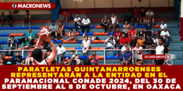 PARATLETAS QUINTANARROENSES REPRESENTARÁN A LA ENTIDAD EN EL PARANACIONAL CONADE 2024, DEL 30 DE SEPTIEMBRE AL 8 DE OCTUBRE, EN OAXACA