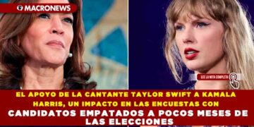 EL APOYO DE LA CANTANTE TAYLOR SWIFT A KAMALA HARRIS, UN IMPACTO EN LAS ENCUESTAS CON CANDIDATOS EMPATADOS A POCOS MESES DE LAS ELECCIONES