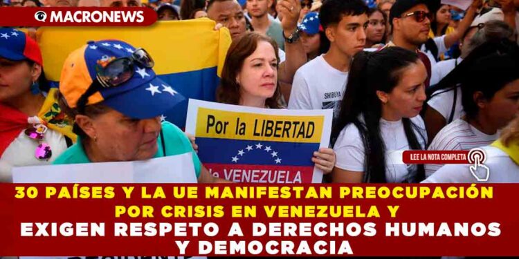 30 PAÍSES Y LA UE MANIFESTAN PREOCUPACIÓN POR CRISIS EN VENEZUELA Y EXIGEN RESPETO A DERECHOS HUMANOS Y DEMOCRACIA