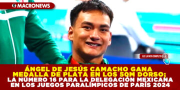 ÁNGEL DE JESÚS CAMACHO GANA MEDALLA DE PLATA EN LOS 50M DORSO; LA NÚMERO 16 PARA LA DELEGACIÓN MEXICANA EN LOS JUEGOS PARALÍMPICOS DE PARÍS 2024