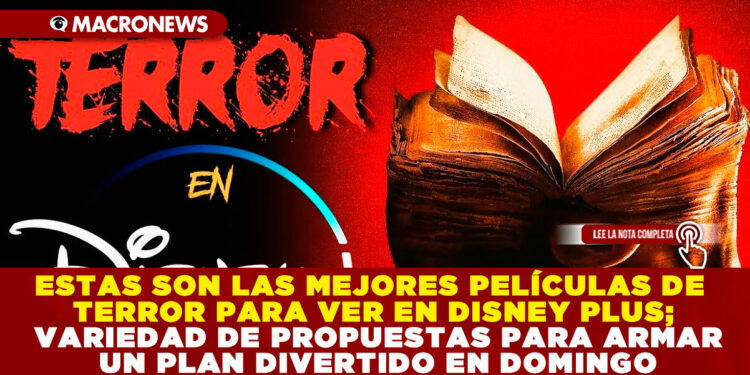 ESTAS SON LAS MEJORES PELÍCULAS DE TERROR PARA VER EN DISNEY PLUS; VARIEDAD DE PROPUESTAS PARA ARMAR UN PLAN DIVERTIDO EN DOMINGO