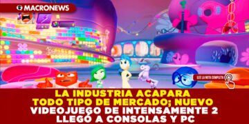 LA INDUSTRIA ACAPARA TODO TIPO DE MERCADO; NUEVO VIDEOJUEGO DE INTENSAMENTE 2 LLEGÓ A CONSOLAS Y PC