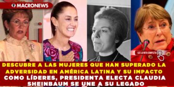 DESCUBRE A LAS MUJERES QUE HAN SUPERADO LA ADVERSIDAD EN AMÉRICA LATINA Y SU IMPACTO COMO LÍDERES, PRESIDENTA ELECTA CLAUDIA SHEINBAUM SE UNE A SU LEGADO