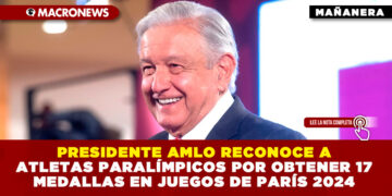 PRESIDENTE AMLO RECONOCE A ATLETAS PARALÍMPICOS POR OBTENER 17 MEDALLAS EN JUEGOS DE PARÍS 2024