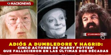 ADIÓS A DUMBLEDORE Y HAGRID: CINCO ACTORES DE ‘HARRY POTTER’ QUE FALLECIERON EN LAS ÚLTIMAS DOS DÉCADAS