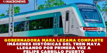 GOBERNADORA MARA LEZAMA COMPARTE IMÁGENES HISTÓRICAS DEL TREN MAYA LLEGANDO POR PRIMERA VEZ A FELIPE CARRILLO PUERTO