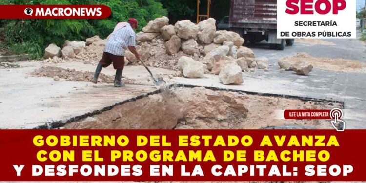 GOBIERNO DEL ESTADO AVANZA CON EL PROGRAMA DE BACHEO Y DESFONDES EN LA CAPITAL: SEOP