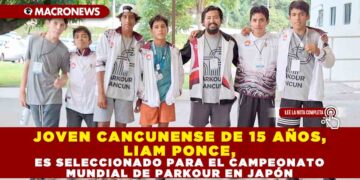JOVEN CANCUNENSE DE 15 AÑOS, LIAM PONCE, ES SELECCIONADO PARA EL CAMPEONATO MUNDIAL DE PARKOUR EN JAPÓN