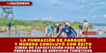 LA FUNDACIÓN DE PARQUES Y MUSEOS CONCLUYÓ CON ÉXITO CURSO DE CAPACITACIÓN PARA GUÍAS Y PRESTADORES DE SERVICIOS TURÍSTICOS