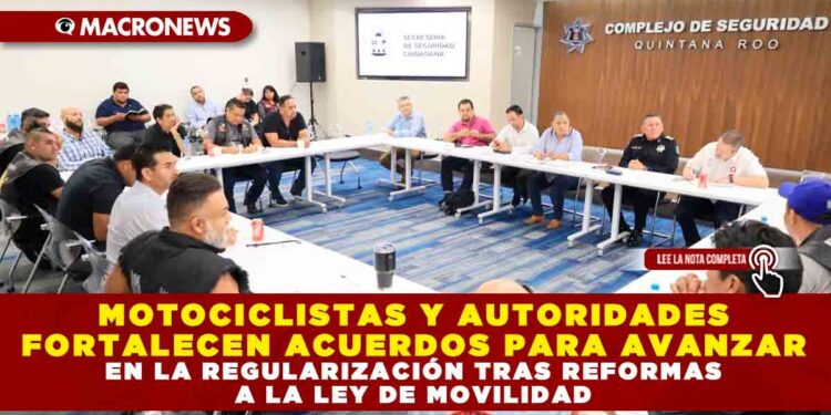 MOTOCICLISTAS Y AUTORIDADES FORTALECEN ACUERDOS PARA AVANZAR EN LA REGULARIZACIÓN TRAS REFORMAS A LA LEY DE MOVILIDAD