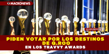 Piden Votar por los Destinos de Q.Roo en los Travvy Awards