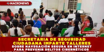 SECRETARIA DE SEGURIDAD CIUDADANA IMPARTE TALLERES SOBRE NAVEGACIÓN SEGURA EN INTERNET PARA PREVENIR DELITOS CIBERNÉTICOS