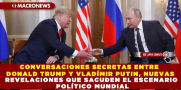 CONVERSACIONES SECRETAS ENTRE DONALD TRUMP Y VLADÍMIR PUTIN, NUEVAS REVELACIONES QUE SACUDEN EL ESCENARIO POLÍTICO MUNDIAL
