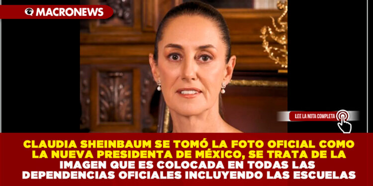 CLAUDIA SHEINBAUM PARDO SE TOMÓ LA FOTO OFICIAL COMO LA NUEVA PRESIDENTA DE MÉXICO, SE TRATA DE LA IMAGEN QUE ES COLOCADA EN TODAS LAS DEPENDENCIAS OFICIALES INCLUYENDO LAS ESCUELAS