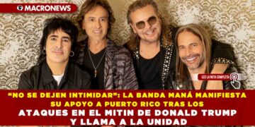 “NO SE DEJEN INTIMIDAR”: LA BANDA MANÁ MANIFIESTA SU APOYO A PUERTO RICO TRAS LOS ATAQUES EN EL MITIN DE DONALD TRUMP Y LLAMA A LA UNIDAD