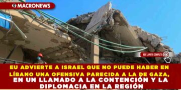 EU ADVIERTE A ISRAEL QUE NO PUEDE HABER EN LÍBANO UNA OFENSIVA PARECIDA A LA DE GAZA, EN UN LLAMADO A LA CONTENCIÓN Y LA DIPLOMACIA EN LA REGIÓN