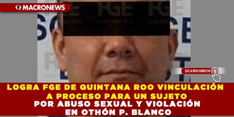 CONSIGUE FISCALÍA DE QUINTANA ROO 22 VINCULACIONES A PROCESO Y 13 SENTENCIAS DEL 30 DE SEPTIEMBRE AL 6 DE OCTUBRE