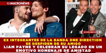 EX INTEGRANTES DE LA BANDA ONE DIRECTION SE DESPIDEN DE SU AMIGO LIAM PAYNE Y CELEBRAN SU LEGADO EN UN EMOTIVO HOMENAJE DE AMISTAD
