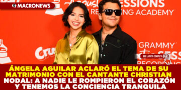ÁNGELA AGUILAR EN ENTREVISTA Y ACLARÓ EL TEMA DE SU MATRIMONIO CON EL CANTANTE CHRISTIAN NODAL: A NADIE LE ROMPIERON EL CORAZÓN Y TENEMOS LA CONCIENCIA TRANQUILA