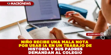 NIÑO RECIBE UNA MALA NOTA POR USAR IA EN UN TRABAJO DE HISTORIA Y SUS PADRES DEMANDAN AL COLEGIO