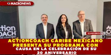 ACTIONCOACH CARIBE MEXICANO PRESENTA SU PROGRAMA CON CAUSA EN LA CELEBRACIÓN DE SU 20 ANIVERSARIO