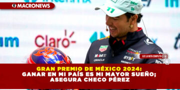GRAN PREMIO DE MÉXICO 2024: GANAR EN MI PAÍS ES MI MAYOR SUEÑO; ASEGURA CHECO PÉREZ