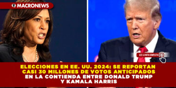 ELECCIONES EN EE. UU. 2024: SE REPORTAN CASI 30 MILLONES DE VOTOS ANTICIPADOS EN LA CONTIENDA ENTRE DONALD TRUMP Y KAMALA HARRIS