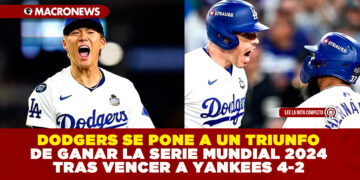 DODGERS SE PONE A UN TRIUNFO DE GANAR LA SERIE MUNDIAL 2024 TRAS VENCER A YANKEES 4-2