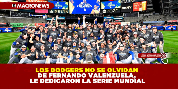 LOS DODGERS NO SE OLVIDAN DE FERNANDO VALENZUELA, LE DEDICARON LA SERIE MUNDIAL