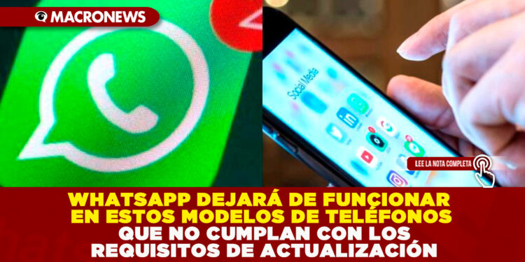 WHATSAPP DEJARÁ DE FUNCIONAR EN ESTOS MODELOS DE TELÉFONOS QUE NO CUMPLAN CON LOS REQUISITOS DE ACTUALIZACIÓN