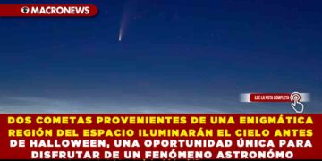 DOS COMETAS PROVENIENTES DE UNA ENIGMÁTICA REGIÓN DEL ESPACIO ILUMINARÁN EL CIELO ANTES DE HALLOWEEN, UNA OPORTUNIDAD ÚNICA PARA DISFRUTAR DE UN FENÓMENO ASTRONÓMO