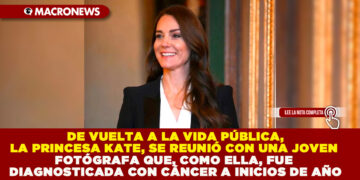 DE VUELTA A LA VIDA PÚBLICA, LA PRINCESA KATE, SE REUNIÓ CON UNA JOVEN FOTÓGRAFA QUE, COMO ELLA, FUE DIAGNOSTICADA CON CÁNCER A INICIOS DE AÑO