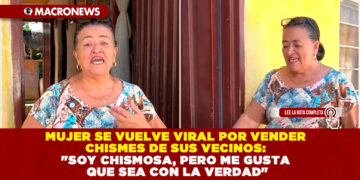 MUJER SE VUELVE VIRAL POR VENDER CHISMES DE SUS VECINOS: «SOY CHISMOSA, PERO ME GUSTA QUE SEA CON LA VERDAD»