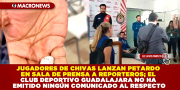 JUGADORES DE CHIVAS LANZAN PETARDO EN SALA DE PRENSA A REPORTEROS; EL CLUB DEPORTIVO GUADALAJARA NO HA EMITIDO NINGÚN COMUNICADO AL RESPECTO