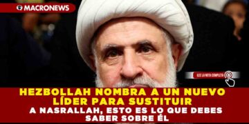 HEZBOLLAH NOMBRA A UN NUEVO LÍDER PARA SUSTITUIR A NASRALLAH, ESTO ES LO QUE DEBES SABER SOBRE ÉL