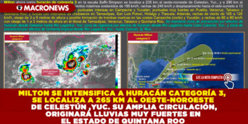 MILTON SE INTENSIFICA A HURACÁN CATEGORÍA 3, SE LOCALIZA A 265 KM AL OESTE-NOROESTE DE CELESTÚN ,YUC. SU AMPLIA CIRCULACIÓN, ORIGINARÁ LLUVIAS MUY FUERTES EN EL ESTADO DE QUINTANA ROO