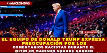 EL EQUIPO DE DONALD TRUMP EXPRESA PREOCUPACIÓN POR LOS COMENTARIOS RACISTAS DURANTE EL MITIN EN MADISON SQUARE GARDEN