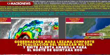 GOBERNADORA MARA LEZAMA COMPARTE ACTUALIZACIÓN DEL HURACÁN MILTON Y EMITE ALERTA AMARILLA PARA EL NORTE DE QUINTANA ROO
